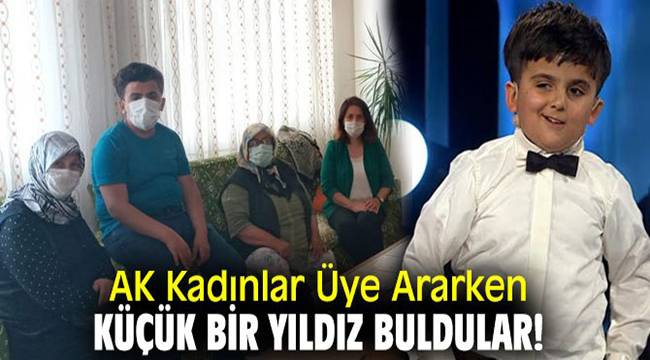 AK Kadınlar Üye Ararken Küçük Bir Yıldız Buldular!