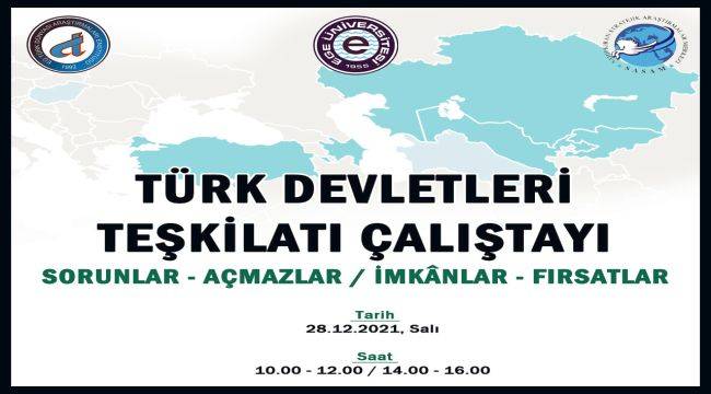 Ege’de “Türk Devletleri Teşkilatı Çalıştayı” Düzenlenecek