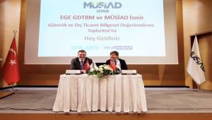 MÜSİAD İzmir’den Dış Ticaret Toplantısı