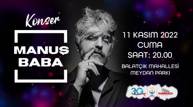 Manuş Baba Çiğliler için sahne alacak