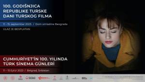 Belgrad’ta Türk Sinema Günleri