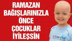 LÖSEV Ramazan’da da Çalışmalarını Sürdürüyor