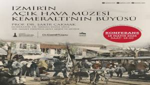“Kemeraltı’nın büyüsü” konuşulacak